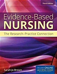 Evidence-Based Nursing: The Research-Practice Connection (Paperback, 3)