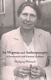 Ita Wegman and Anthroposophy (Paperback)