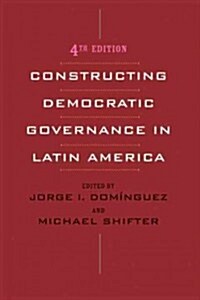 Constructing Democratic Governance in Latin America (Paperback, 4)