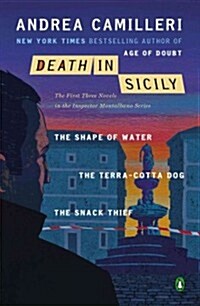 Death in Sicily: The First Three Novels in the Inspector Montalbano Series: The Shape of Water; The Terra-Cotta Dog; The Snack Thief (Paperback)