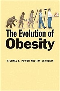 The Evolution of Obesity (Paperback, 1st)