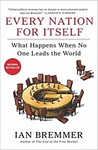 Every Nation for Itself: What Happens When No One Leads the World (Paperback)