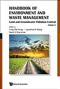 Handbook of Environment and Waste Management - Volume 2: Land and Groundwater Pollution Control (Hardcover)
