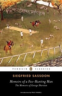 Memoirs of a Fox-Hunting Man: The Memoirs of George Sherston (Paperback)