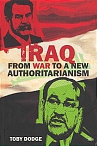 Iraq – From War to a New Authoritarianism (Paperback)