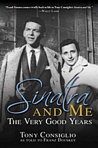 Sinatra and Me: The Very Good Years (Paperback)