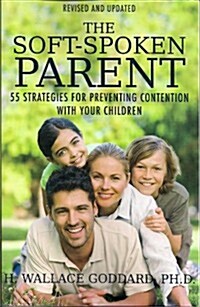 The Soft-Spoken Parent (Paperback, Revised, Updated)