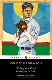 Pitching in a Pinch: Baseball from the Inside (Paperback)