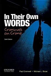 In Their Own Words: Criminals on Crime: An Anthology (Paperback, 6)
