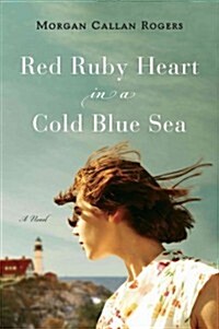 Red Ruby Heart in a Cold Blue Sea (Paperback, Reprint)