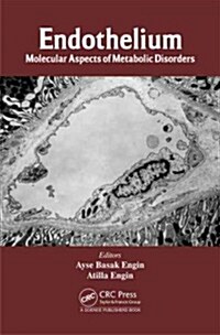 Endothelium: Molecular Aspects of Metabolic Disorders (Hardcover)