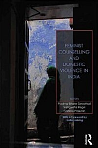 Feminist Counselling and Domestic Violence in India (Hardcover)