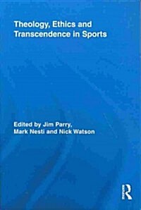 Theology, Ethics and Transcendence in Sports (Paperback, Reprint)