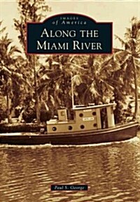 Along the Miami River (Paperback)