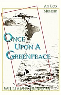 Once upon a Greenpeace (Paperback)