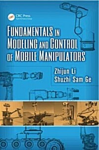 Fundamentals in Modeling and Control of Mobile Manipulators (Hardcover)