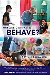 Why Cant I Get My Kids to Behave? (Paperback)