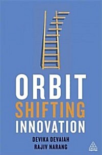 Orbit-Shifting Innovation : The Dynamics of Ideas That Create History (Paperback)