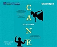 Cane (Audio CD, Unabridged)