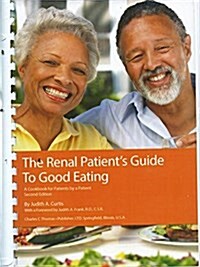 The Renal Patients Guide to Good Eating (Paperback, 3rd, Spiral)