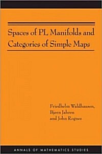 Spaces of PL Manifolds and Categories of Simple Maps (Am-186) (Paperback)