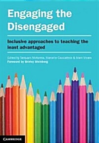 Engaging the Disengaged : Inclusive Approaches to Teaching the Least Advantaged (Paperback)