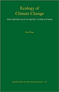 Ecology of Climate Change: The Importance of Biotic Interactions (Hardcover)