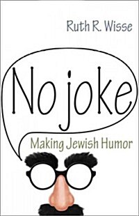 No Joke: Making Jewish Humor (Hardcover)