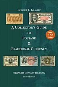 A Collectors Guide to Postage & Fractional Currency (Paperback, 2nd)