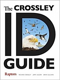 The Crossley Id Guide Raptors (Paperback, Flexibound)