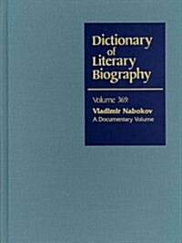 Dlb 369: Vladimir Nabokov: A Documentary Volume (Hardcover)