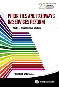 Priorities and Pathways in Services Reform - Part I: Quantitative Studies (Hardcover)