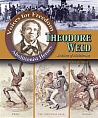 Theodore Weld: Architect of Abolitionism (Hardcover)