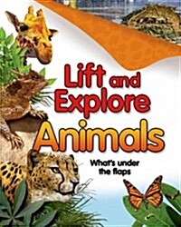 Lift and Explore: Animals (Board Books)