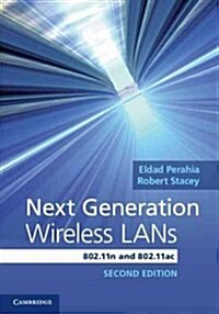 Next Generation Wireless Lans : 802.11n and 802.11ac (Hardcover, 2 Revised edition)