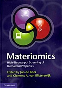 Materiomics : High-Throughput Screening of Biomaterial Properties (Hardcover)