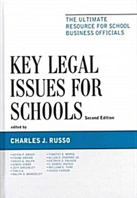 Key Legal Issues for Schools: The Ultimate Resource for School Business Officials (Hardcover, 2)