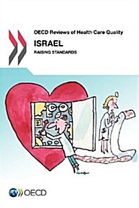 OECD Reviews of Health Care Quality: Israel: Raising Standards (Paperback, 2012)