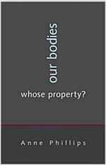 Our Bodies, Whose Property? (Hardcover)