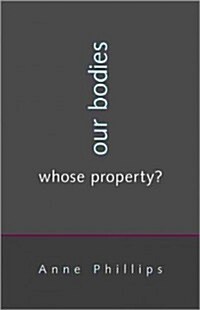 Our Bodies, Whose Property? (Hardcover)