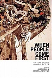 When People Come First: Critical Studies in Global Health (Hardcover)