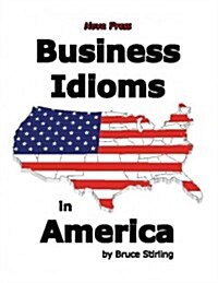 Business Idioms in America (Paperback, 2)