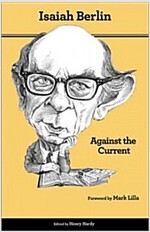 Against the Current: Essays in the History of Ideas - Second Edition (Paperback, 2, Revised)