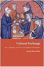 Cultural Exchange: Jews, Christians, and Art in the Medieval Marketplace (Hardcover)