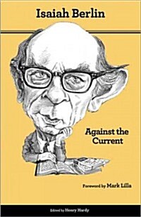 Against the Current: Essays in the History of Ideas - Second Edition (Paperback, 2, Revised)