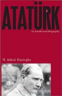 Ataturk: An Intellectual Biography (Paperback)