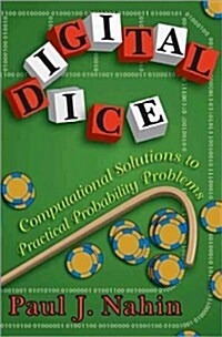 Digital Dice: Computational Solutions to Practical Probability Problems (Paperback, Revised)