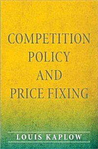 Competition Policy and Price Fixing (Hardcover)
