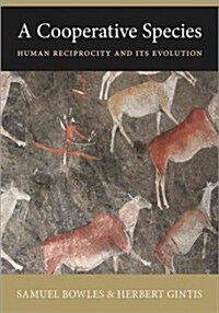 A Cooperative Species: Human Reciprocity and Its Evolution (Paperback)