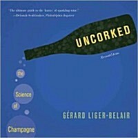 Uncorked: The Science of Champagne - Revised Edition (Hardcover, Revised)